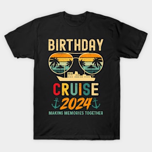 Birthday Cruises 2024 Squad Family Vacation Summer T-Shirt